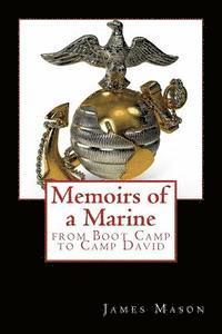 bokomslag Memoirs of a Marine from Boot Camp to Camp David