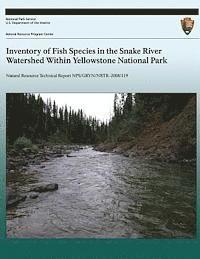bokomslag Inventory of Fish Species in the Snake River Watershed Within Yellowstone National Park