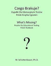 bokomslag Czego Brakuje? Zagadki Dla Edukacyjnym Testów: Polski Testbook