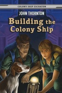 bokomslag Building the Colony Ship