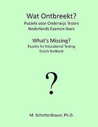 Wat Ontbreekt? Puzzels voor Onderwijs Testen: Nederlands Examen Boek 1