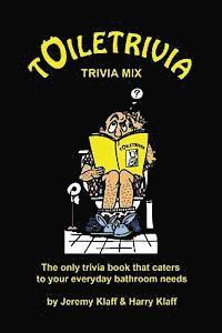 bokomslag Toiletrivia - Trivia Mix: The Only Trivia Book That Caters To Your Everyday Bathroom Needs (Volume 10)