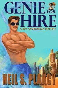 bokomslag Genie for Hire: A Biff Andromeda Mystery