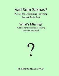 bokomslag What's Missing? Puzzles for Educational Testing: Swedish Testbook