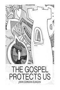 bokomslag The Gospel Protects Us: A Devotional Commentary of James 1