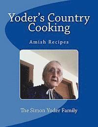 bokomslag Yoders Country Cooking: Amish Recipes