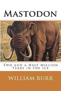 bokomslag Mastodon: Two and a Half Million Years in the Ice