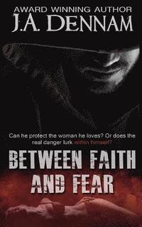 bokomslag Between Faith and Fear