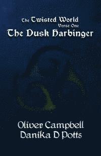 bokomslag The Twisted World Verse One: The Dusk Harbinger