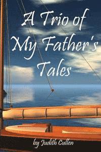 A Trio of My Father's Tales 1
