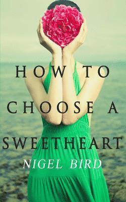 How to Choose a Sweetheart 1