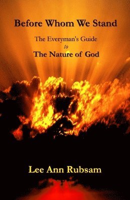 bokomslag Before Whom We Stand: The Everyman's Guide to the Nature of God