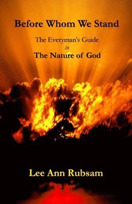 Before Whom We Stand: The Everyman's Guide to the Nature of God 1