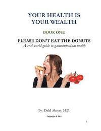bokomslag Please Don't Eat the Donuts: A real world guide to gastrointestinal health
