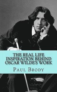 The Real Life Inspiration Behind Oscar Wilde's Work: A Play-by-Play Look At Wilde's Inspirations 1