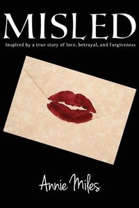 bokomslag Misled: Inspired by a true story of love, betrayal, and forgiveness