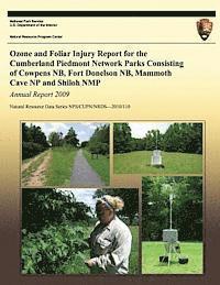 National Park Service - Ozone and Foliar Injury Report for the Cumberland Piedmont Network Parks Consisting of Cowpens NB, Fort Donelson NB, Mammoth Cave NP and Shiloh NMP, Häftad