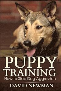 bokomslag Puppy Training: How to Stop Dog Aggression