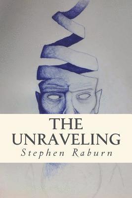 The Unraveling... and Other Stories 1