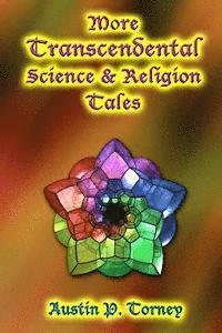 bokomslag More Transcendental Science and Religion Tales