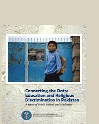 bokomslag Connecting the Dots: Education and Religious Discrimination in Pakistan: A Study of Public Schools and Madrassas