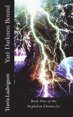 bokomslag Yare' Darkness Bound: Book One of the Nephilim Chronicles