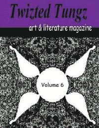 bokomslag Twizted Tungz art & literature magazine