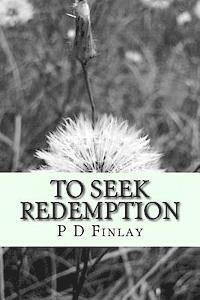 P. D. Finlay - To Seek Redemption, Häftad