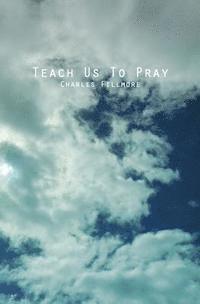 Teach Us To Pray 1