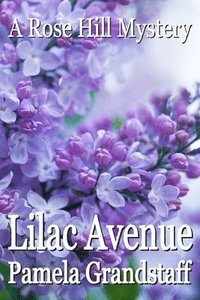 bokomslag Lilac Avenue: Rose Hill Mystery Series