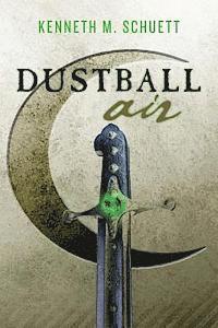 Kenneth M. Schuett - Dustball Air, Häftad