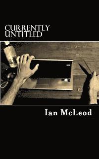 Ian McLeod - Currently Untitled, Häftad