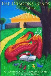 Teresa Garcia - The Dragons' Beads: A Treasury, Häftad