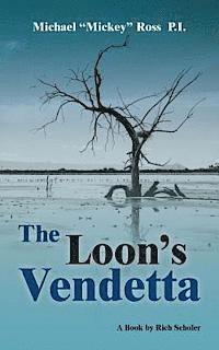 The Loon's Vendetta 1