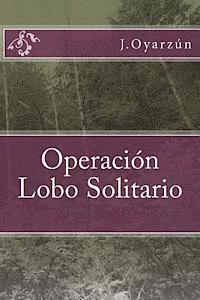 bokomslag Operación Lobo Solitario