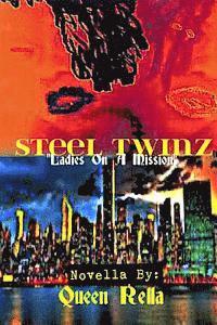 Steel Twinz 2: 'Ladies On A Mission' 1