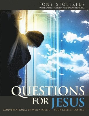 bokomslag Questions for Jesus: Conversational Prayer Around Your Deepest Desires