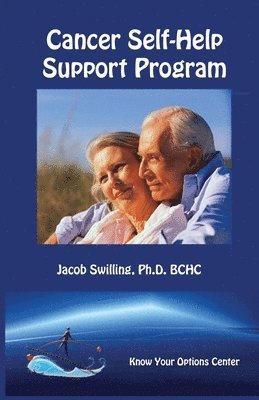 bokomslag Cancer Self-Help Support Program: Cancer Patients, Family, Caregivers, and Friends