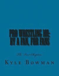 Pro Wrestling 101: By a Fan, for Fans: The 'Lost Chapters' 1