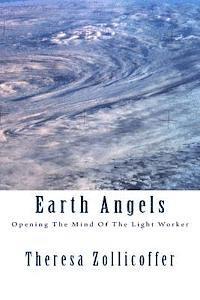 bokomslag Earth Angels: Opening The Mind Of The Light Worker