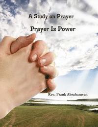 bokomslag A Study on Prayer Prayer is Power