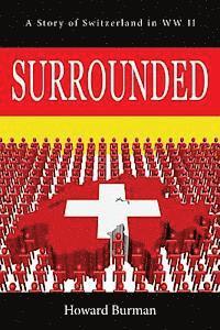 bokomslag Surrounded: A Story of Switzerland in WW II