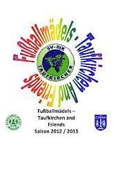 Fußballmädels Taufkirchen and Friends: Saison 2013 / 2014 1