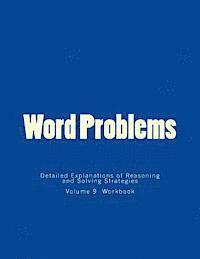 bokomslag Word Problems-Detailed Explanations of Reasoning and Solving Strategies: Volume 9 Workbook