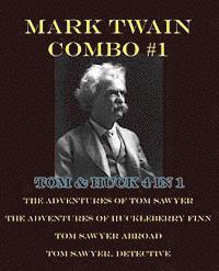 bokomslag Mark Twain Combo #1: Tom & Huck 4 in 1: The Adventures of Tom Sawyer/The Adventures of Huckleberry Finn/Tom Sawyer Abroad/Tom Sawyer, Detec