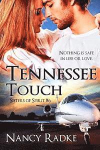 Tennessee Touch: (Sisters of Spirit #6) 1