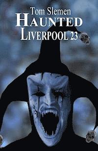 bokomslag Haunted Liverpool 23