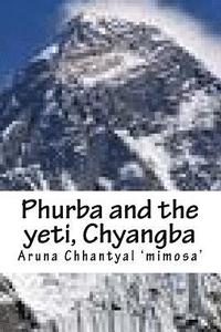 bokomslag Phurba and the yeti, Chyangba: novel