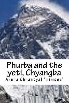 bokomslag Phurba and the yeti, Chyangba: novel