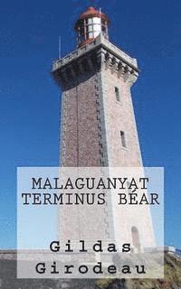 bokomslag Malaguanyat, terminus Béar: Thriller